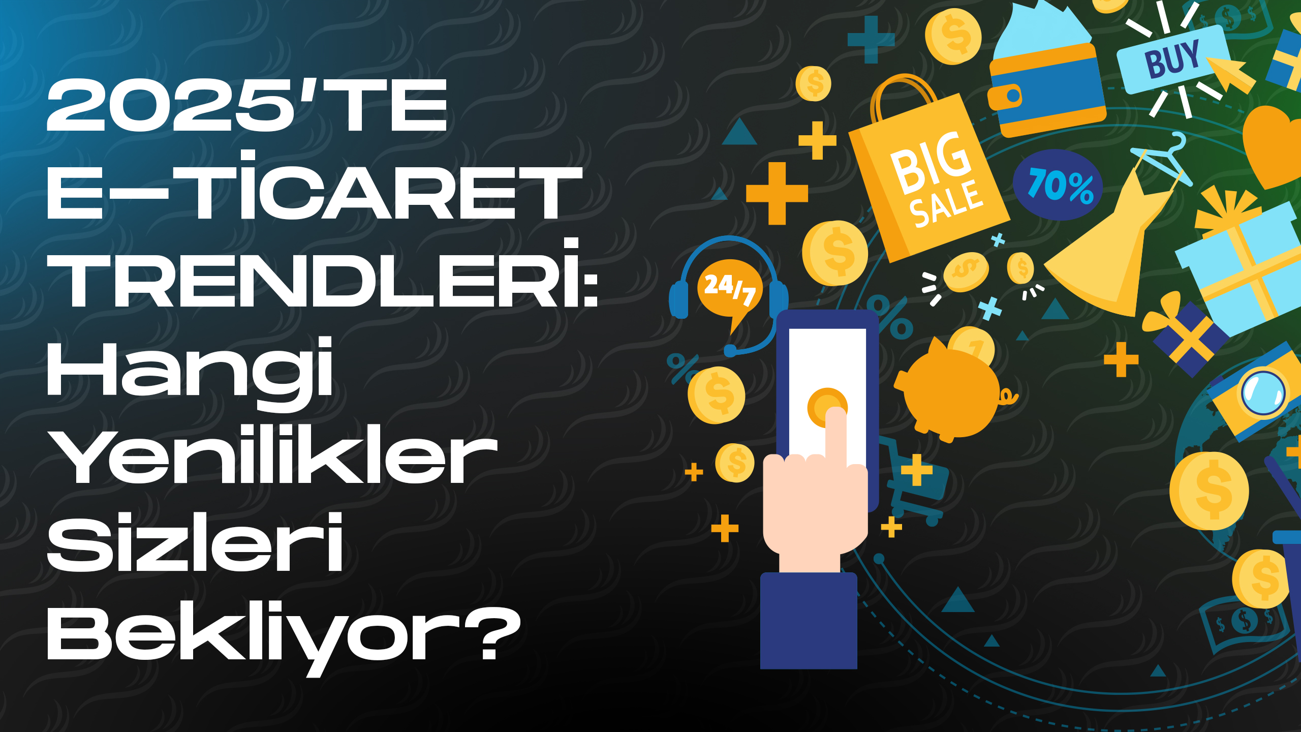 2025'te ticaret trendleri2